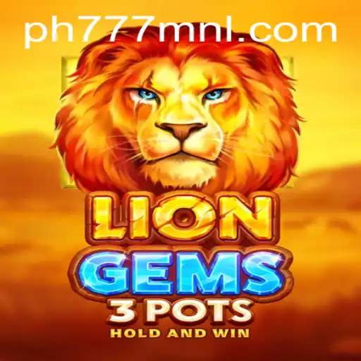 Exploring the Adventure of LionGems3pots: A Gaming Enthusiast's Guide