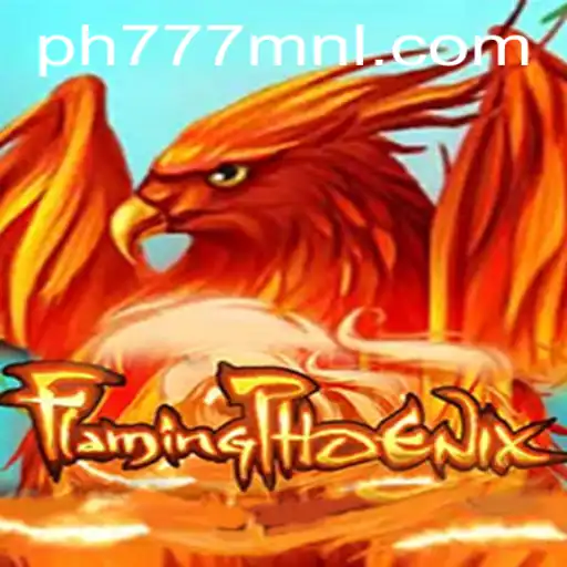 FlamingPhoenix: A Thrilling Adventure in the World of PH777.COM