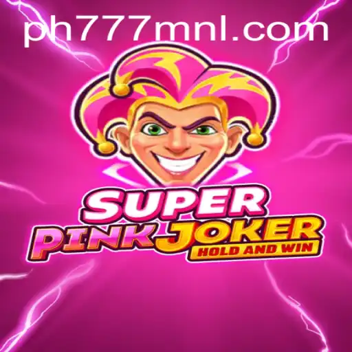 Discover the Exciting World of SuperPinkJoker: A Game by PH777.COM